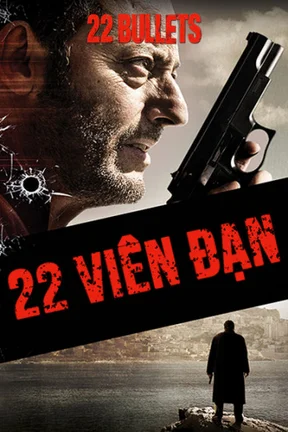 22 Viên Đạn  2010