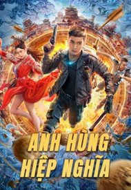 Anh Hùng Hiệp Nghĩa  2022