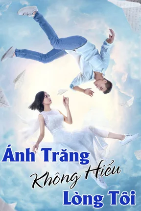 Ánh Trăng Không Hiểu Lòng Tôi  2021