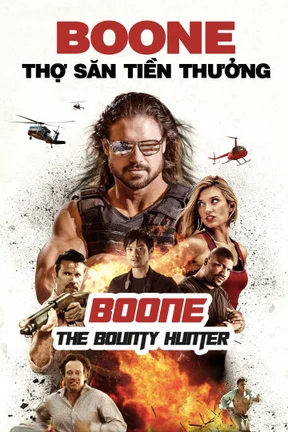Boone: Thợ Săn Tiền Thưởng  2017