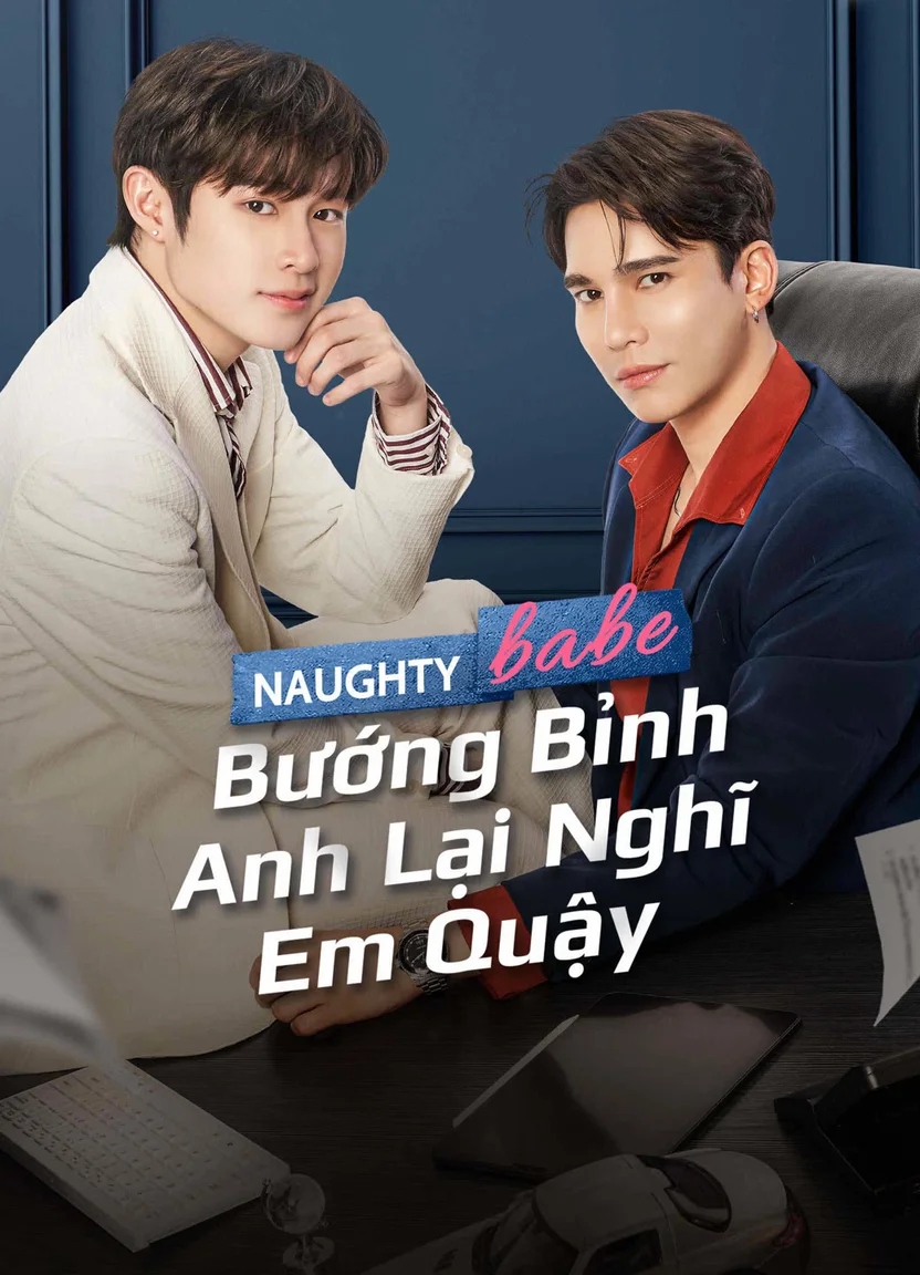 Bướng Bỉnh Anh Lại Nghĩ Em Quậy  2023