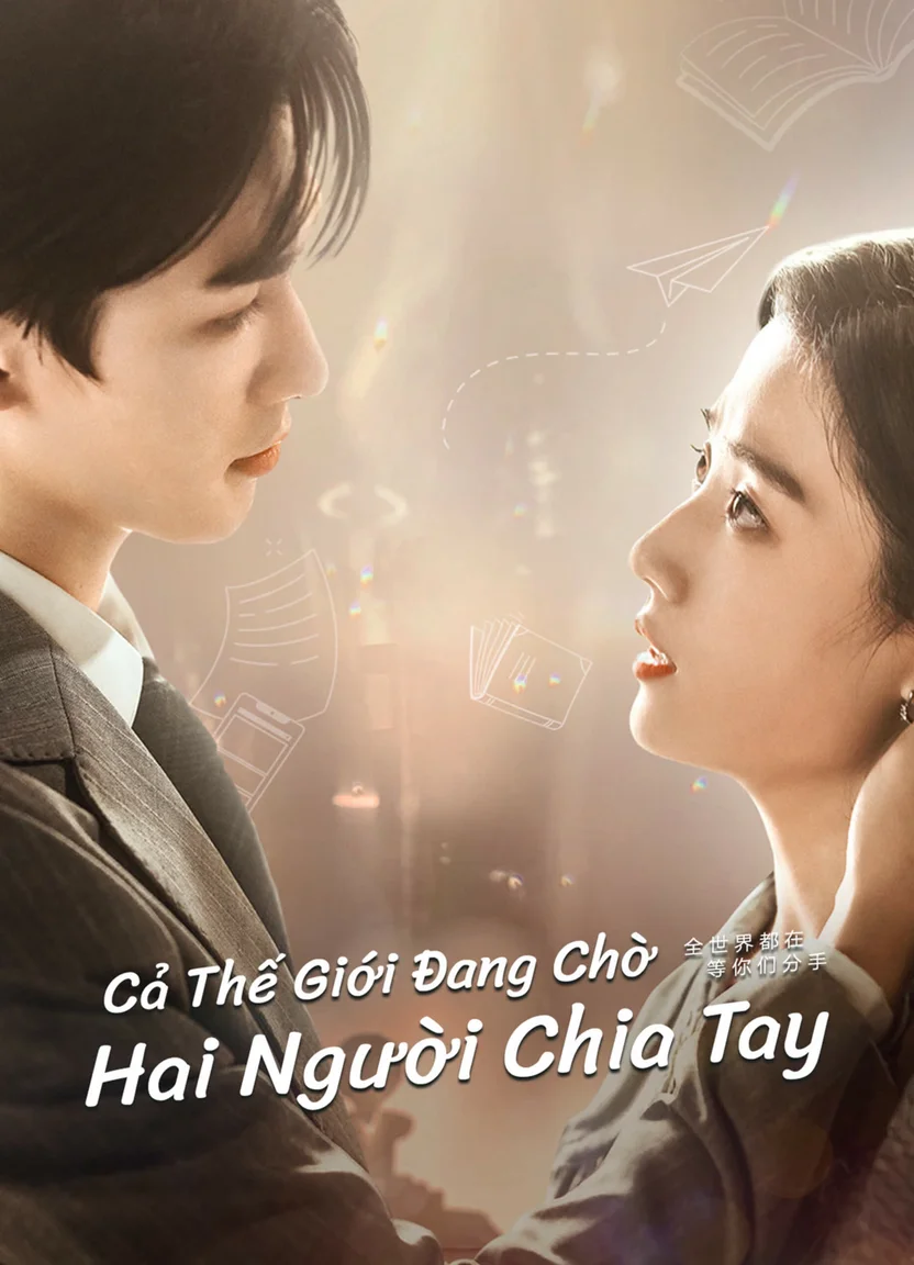 Cả Thế Giới Đang Chờ Hai Người Chia Tay  2023
