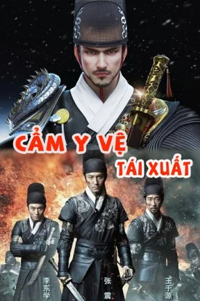 Cẩm Y Vệ Tái Xuất  2018