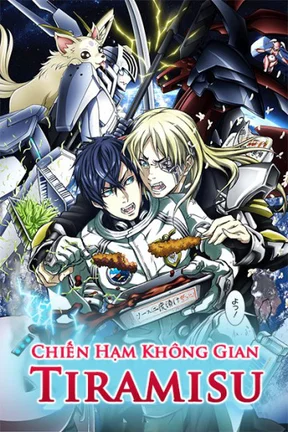 Chiến Hạm Không Gian Tiramisu  2017