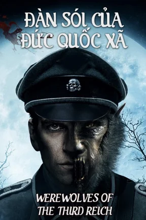 Đàn Sói Của Đức Quốc Xã  2017