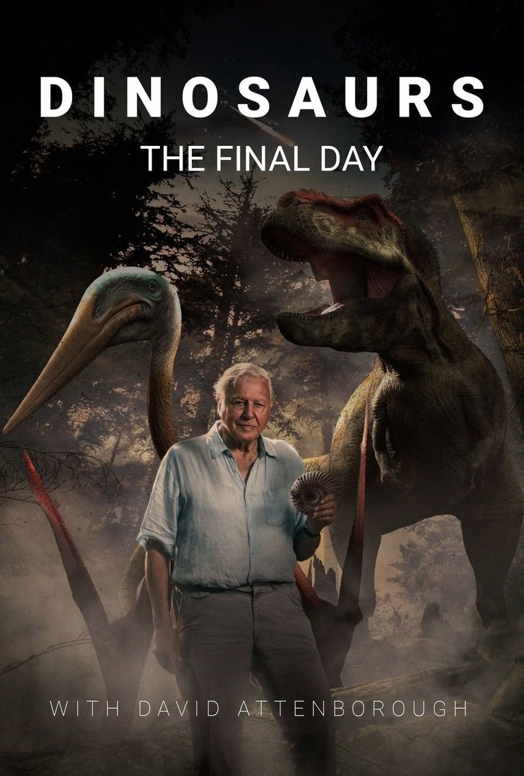 Dinosaurs: The Final Day with David Attenborough  2022