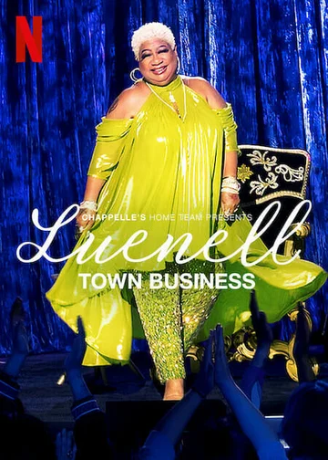 Đội nhà của Chappelle – Luenell: Thị trấn chúng tôi  2023