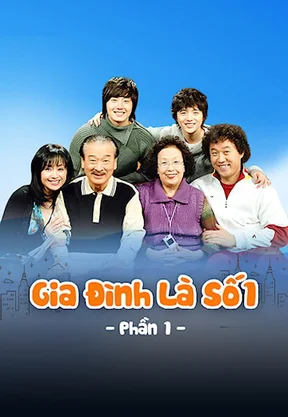 Gia Đình Là Số 1 (Phần 1)  2006