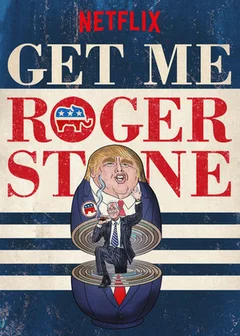 Gọi cho tôi Roger Stone  2017