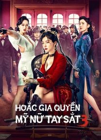 Hoắc Gia Quyền Mỹ Nữ Tay Sắt 3  2022