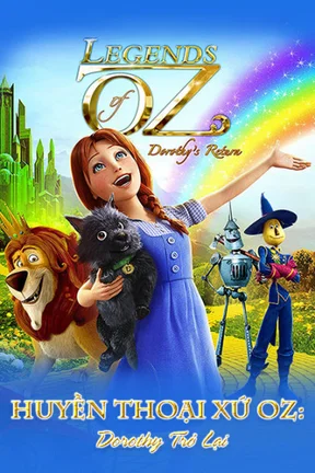 Huyền Thoại Xứ Oz: Dorothy Trở Lại  2014