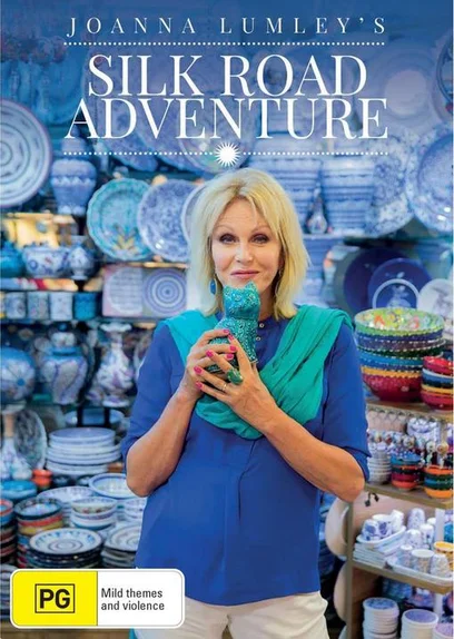 Joanna Lumley khám phá Con đường tơ lụa  2018