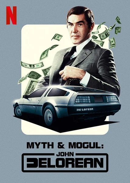 John DeLorean: Thăng trầm cùng xe hơi  2021