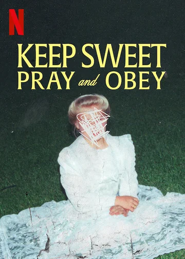 Keep Sweet: Cầu nguyện và nghe lời  2022