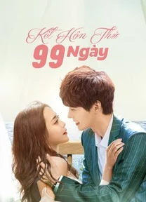 Kết Hôn Thử 99 Ngày  2021