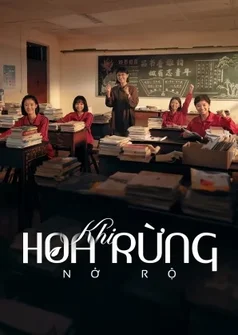 Khi Hoa Rừng Nở Rộ 2024