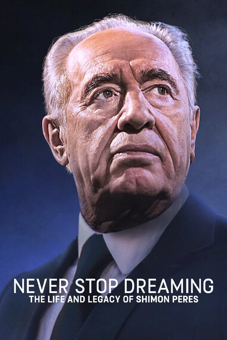Không ngừng ước mơ: Cuộc đời và di sản của Shimon Peres  2022