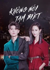 Không Nói Tạm Biệt  2021