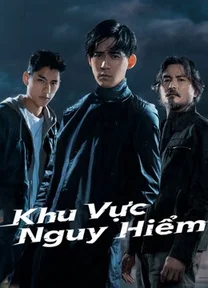 Khu Vực Nguy Hiểm  2021
