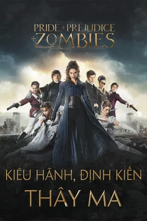 Kiêu Hãnh, Định Kiến và Thây Ma  2016