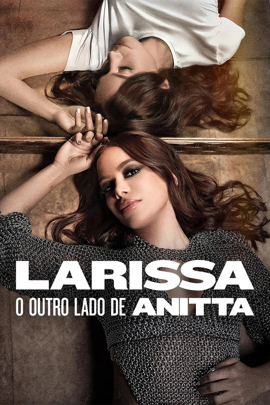 Larissa: Bộ Mặt Khác Của Anitta  2025
