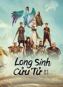 Long Sinh Cửu Tử  2022