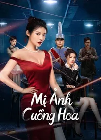 Mị Ảnh Cuồng Hoa  2022