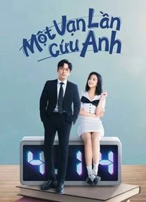 Một Vạn Lần Cứu Anh  2022