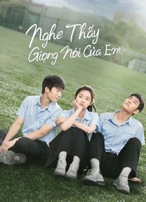 Nghe Thấy Giọng Nói Của Em  2022