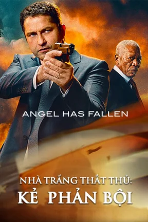 Nhà Trắng Thất Thủ: Kẻ  Phản Bội  2019