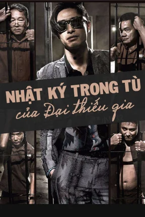 Nhật Ký Trong Tù Của Đại Thiếu Gia  2015