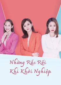 Những Rắc Rối Khi Khởi Nghiệp  2021