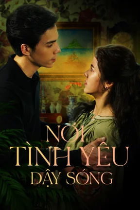 Nơi Tình Yêu Dậy Sóng  2021