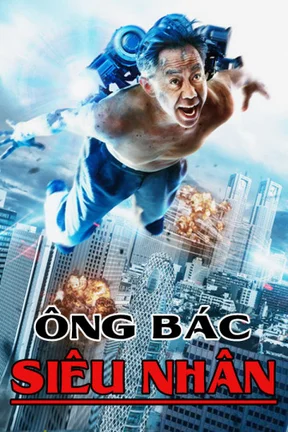Ông Bác Siêu Nhân  2018