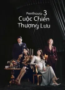 Penthouse: Cuộc Chiến Thượng Lưu Phần 3 2021