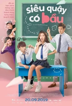 Siêu Quậy Có Bầu 2019