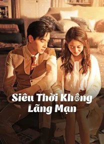 Siêu Thời Không Lãng Mạn  2021