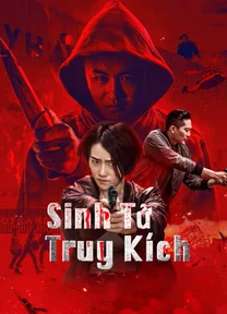 Sinh Tử Truy Kích  2021