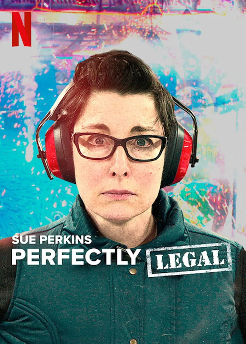 Sue Perkins: Hoàn toàn hợp pháp  2022