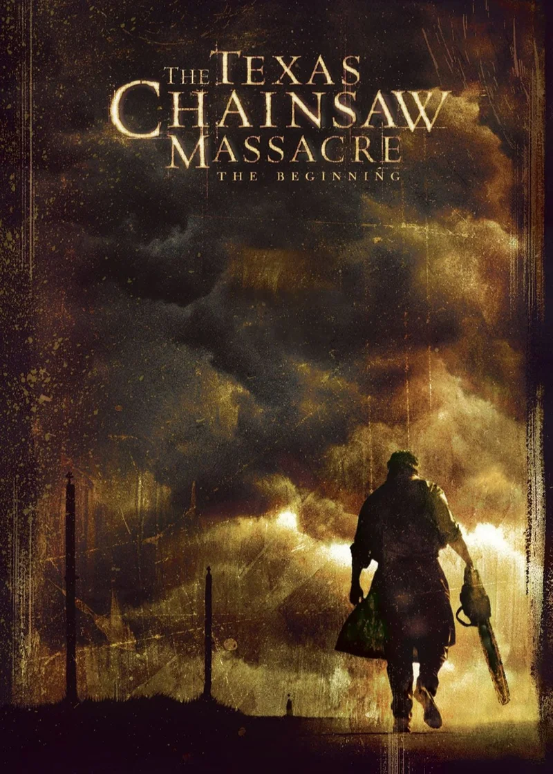 The Texas Chainsaw Massacre: The Beginning  2006