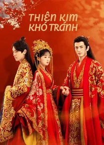 Thiên Kim Khó Tránh  2022