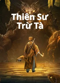 Thiên Sư Trừ Tà  2022