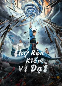 Thợ Rèn Kiếm Vĩ Đại  2021