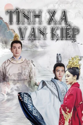 Tình Xa Vạn Kiếp  2018