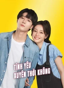 Tình Yêu Xuyên Thời Không  2022